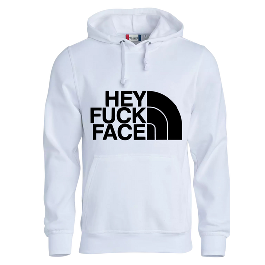 Hoodie- Hey Fuck Face